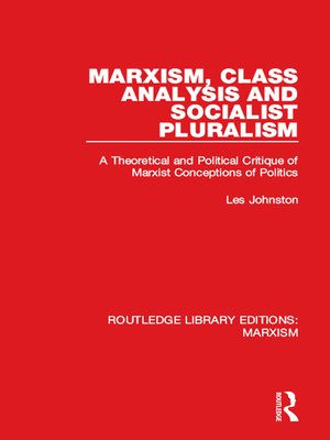 cover image of Marxism, Class Analysis and Socialist Pluralism (RLE Marxism)